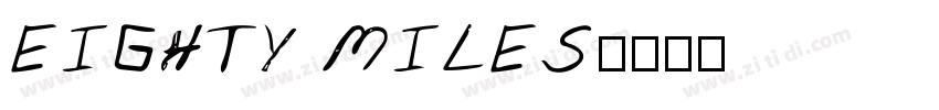 EIGHTY MILES字体转换
